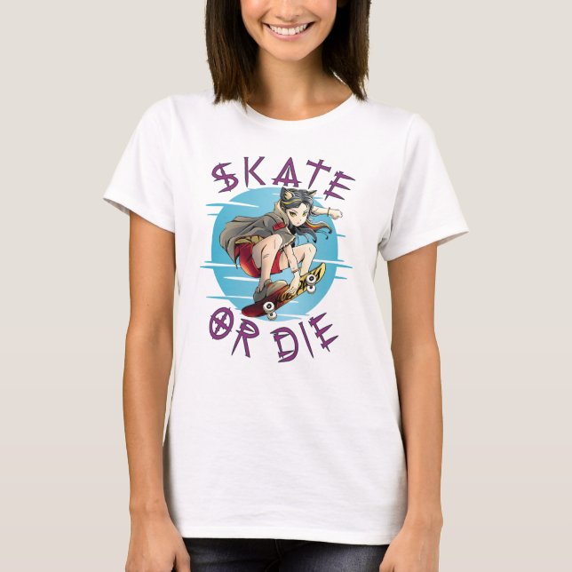 T-shirt Skate or die Skateuse (Devant)