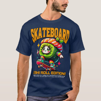 T-shirt Skateboard Sushi Roll Edition