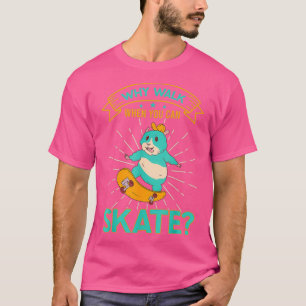 T-shirt Skater Hamster Skateboard Pourquoi marcher Old Sch