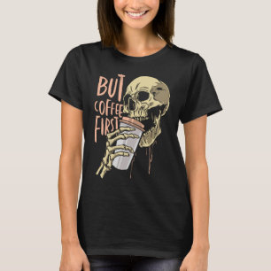 T-shirt Skeleton Café Boire Drôle Crâne Boire Café
