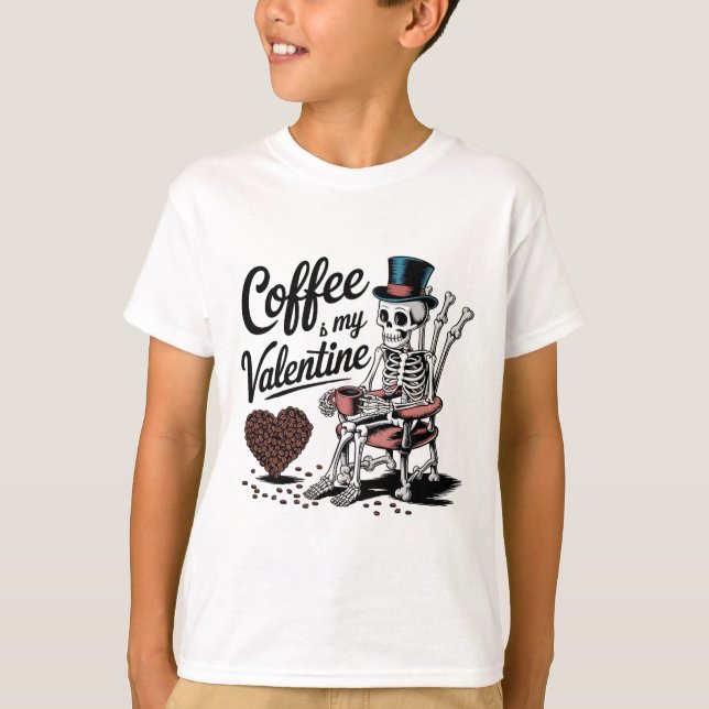 T-shirt Skeleton Coffee Is My Valentine Funny Coffee Drink (Devant)
