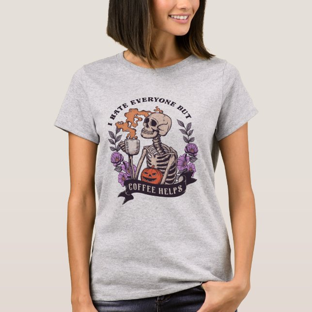 T-shirt Skeleton Drôle Citation Café Lover Halloween (Devant)