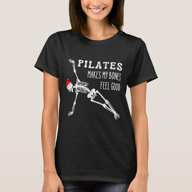 T-shirt Skeleton Lates Makes My Bones Feel Good Meditation (Devant)