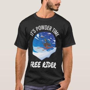 T-shirt Ski C'est Powder Time Free Rider Riding Free