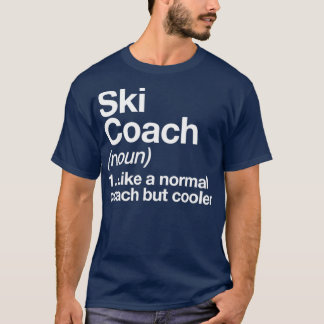T-shirt Ski Coach Funny Définition Trainer Conception cade