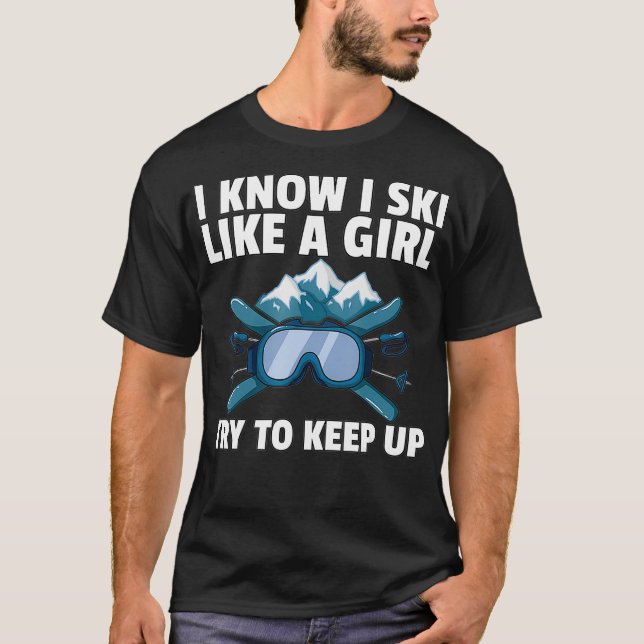 T-shirt Ski Comme Une Fille Cadeau De Ski Pour Funny Skier (Devant)