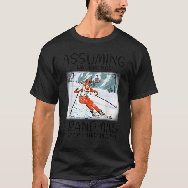 T-shirt Ski En Supposant Que J'Étais Comme La Plupart Des  (Devant)