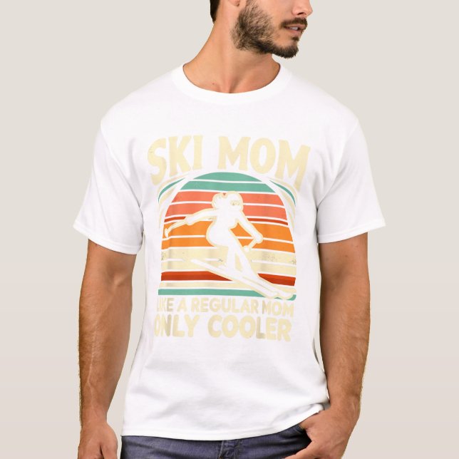 T-shirt Ski Maman Comme Une Maman Régulière Seulement Way  (Devant)