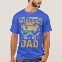 Ski Mes Amoureux De Ski Préférés Appelez-Moi Papa