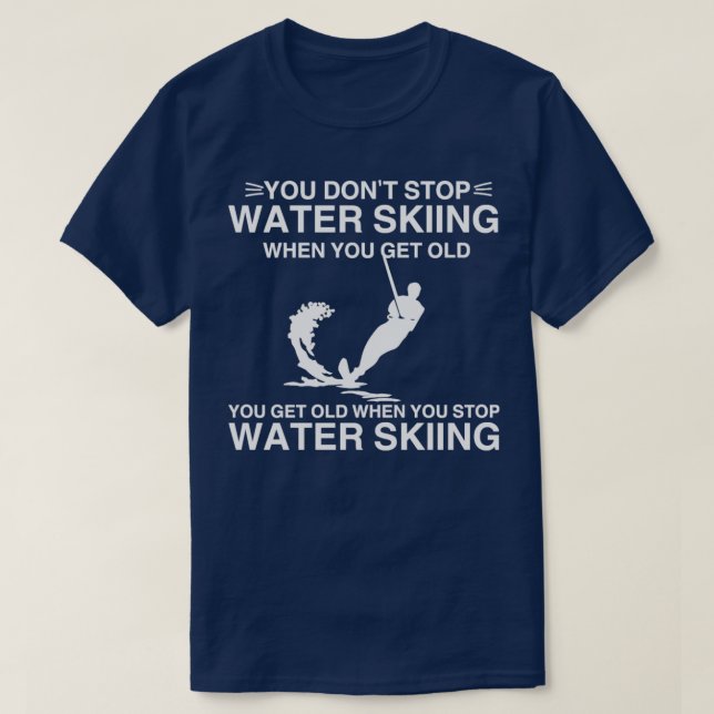 T-shirt Ski Nautique Vous N'Arrêtez Pas Ski Nautique Vieux (Design devant)