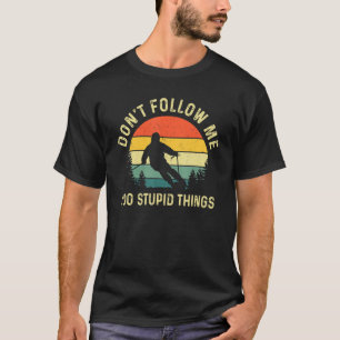 T-shirt Ski Retro Ne me suivez pas Drôle Skier Sayings S