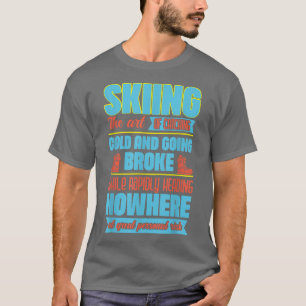 T-shirt Ski Ski Ski Vacances De Neige Hiver Femmes Hommes 