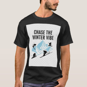 T-Shirt Ski & Snowboard Chase the Winter Vibe   Al
