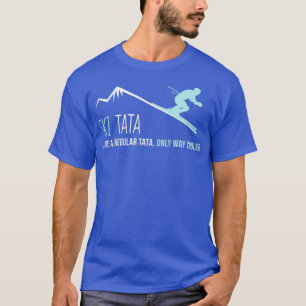 T-shirt Ski Tata Funny Mignonne Ski d'hiver Cadeau