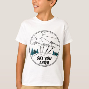 T-shirt Ski Vous Plus Tard Funny Ski Pun