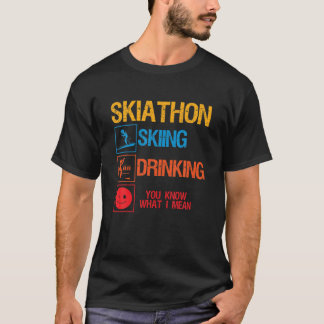 T-shirt Skiathlon Ski Boire Triathlon Party Apres Sk