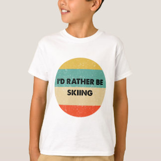 T-shirt Skier Shirt I'd Rather Be Skiing 