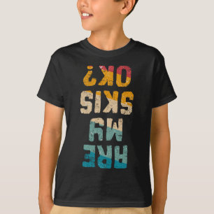 T-shirt Skieur Freestyle Drôle Mes Skis Sont-Il Ok Montagn