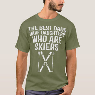 T-shirt Skiing Papa Cadeau Le meilleur papa qui a des fill
