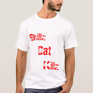 T-shirt Skillz, Dat, Killz TKD