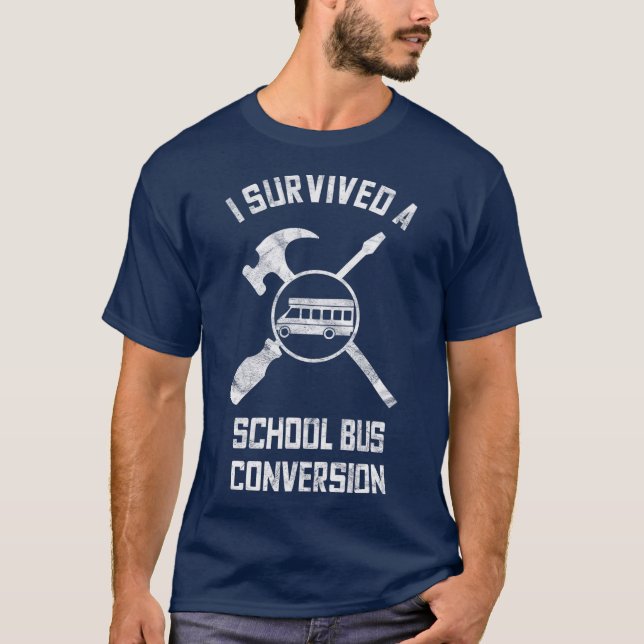 T-shirt Skoolie School Bus Conversion Gift Survivor (Devant)