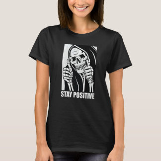 T-shirt Skull Stay Positive Skeleton Halloween Motivationa
