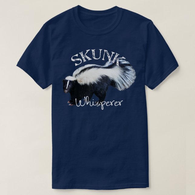 T-shirt Skunk Whisperer, I Love Skunks] Gift Funny Skunk (Design devant)