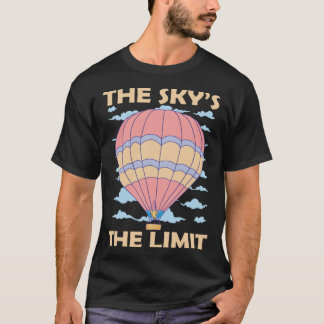 T-shirt Sky s The Limit Hot Air Balloon
