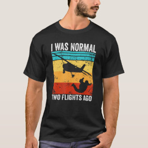 T-shirt Skydiver J'Étais Normal Il Y A Deux Vols Skydiver