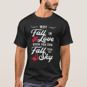 T-shirt Skydiver Quand Vous Pouvez Tomber Du Ciel Skydive
