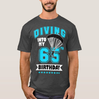 T-shirt Skydiving Anniversaire 65 ans Première fois Skydiv