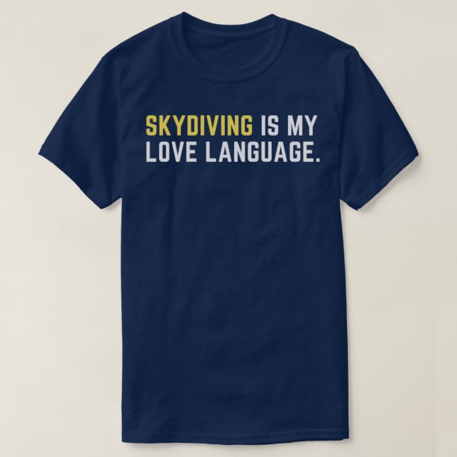 T-shirt Skydiving est ma langue d'amour (Design devant)