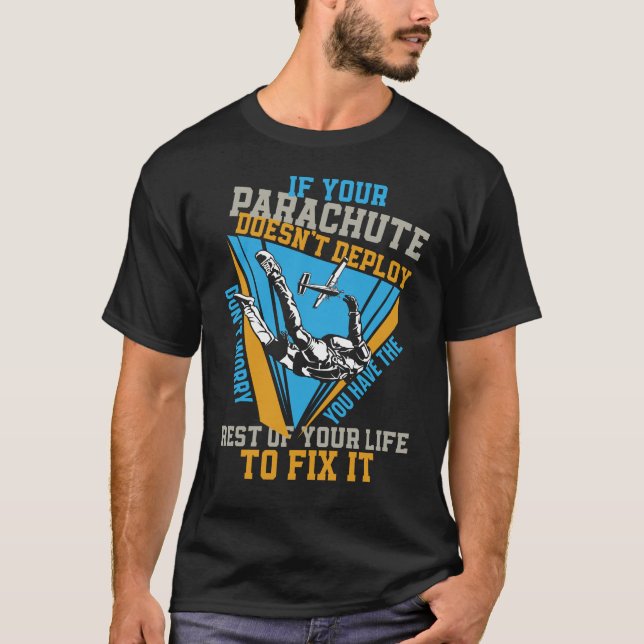 T-shirt Skydiving Si Votre Parachute Ne Déploie Pas Ne (Devant)
