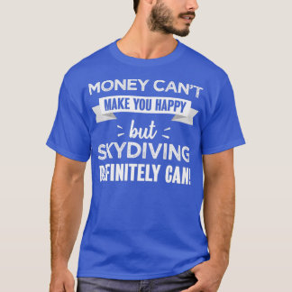 T-shirt Skydiving vous rend heureux cadeau amusant