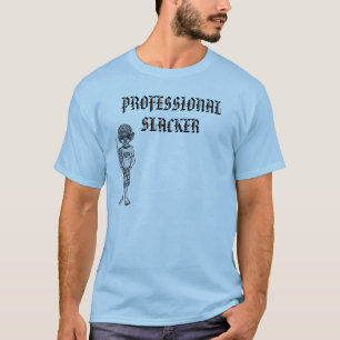 T-SHIRT SLACKER PROFESSIONNEL