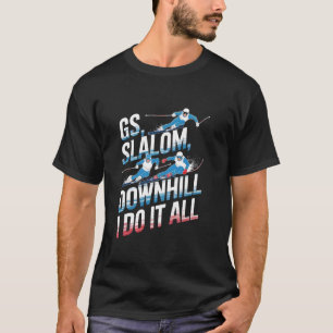 T-shirt Slalom géant Descente Je fais tout Ski alpin