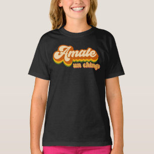 T-shirt Slang mexicain Dicho Mexicano Amate un Chingo 