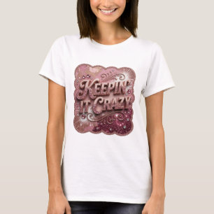 T-shirt Sleek Gold KEEPIN' IT CRAZY Impression