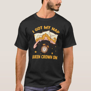 T-shirt Sleep J'Ai Mon Nap Reine Couronne Sur Princesse St