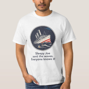 T-shirt Sleepy Joe a envoyé les vagues. Tout le monde le s