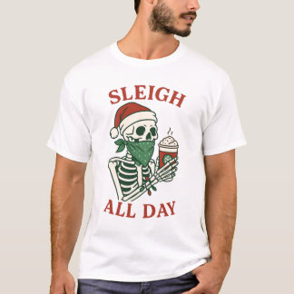 T-shirt Sleigh All Day – Funny Santa Skeleton Christmas