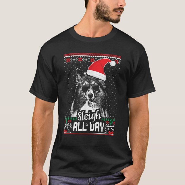 T-shirt Sleigh all Day Funny Shetland Sheepdog Christmas  (Devant)