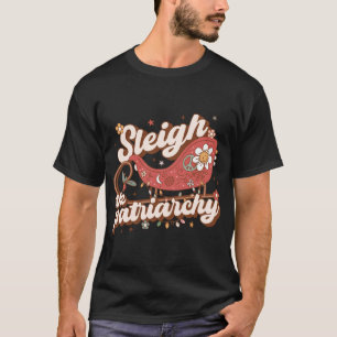 T-shirt Sleigh The Patriarchy Feminist Feminism Meme Retro