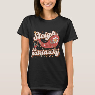 T-shirt Sleigh The Patriarchy Feminist Feminism Meme Retro