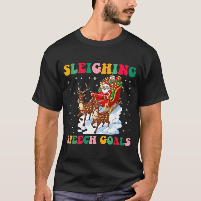 T-shirt Sleighing Speech Goal Reindeer Christmas Speech Sl (Devant)