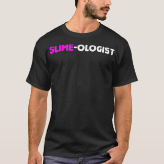 T-shirt Slime-ologue-Slime Anniversaire-Slime Jouet cadeau