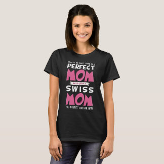 T-shirt Slogan drôle de maman de mère suisse parfaite de