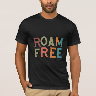 T-shirt Slogan gratuit de Roam
