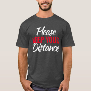 T-shirt Slogan tee « Veuillez garder vos distances »