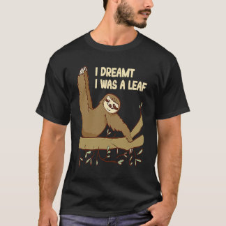 T-shirt Sloth Dreams for Sloth   1